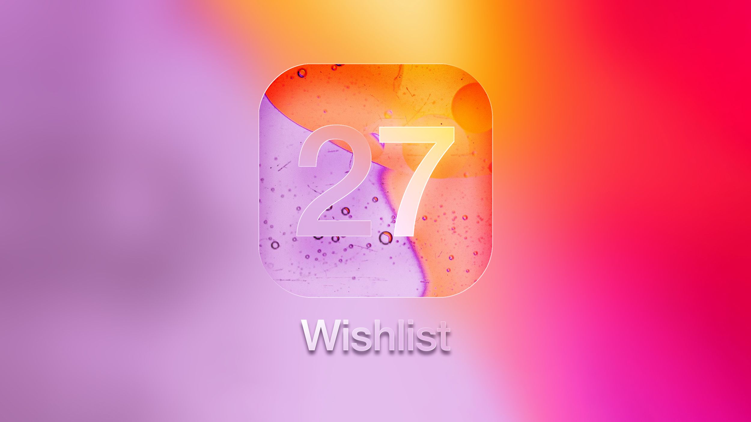 Apple’s iOS 27 Is Shaping Up as an AI Reset — and a Test of Users’ Patience